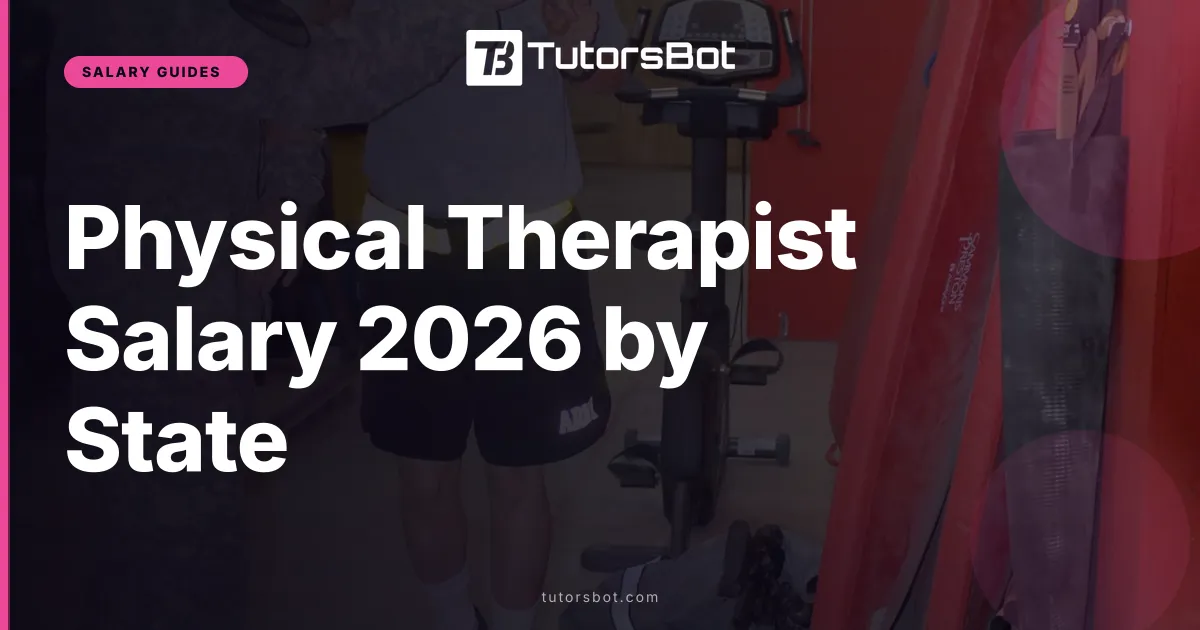 Physical Therapist Salary 2026 by State