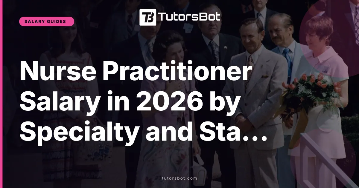 Nurse Practitioner Salary in 2026 by Specialty and State