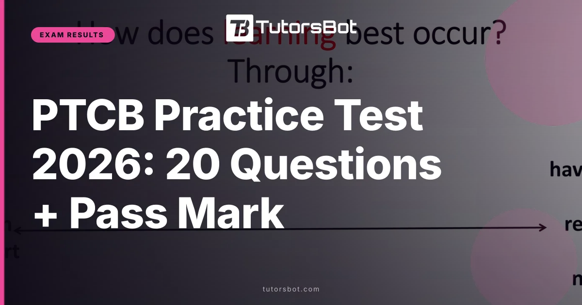 PTCB Practice Test 2026: 20 Questions + Pass Mark