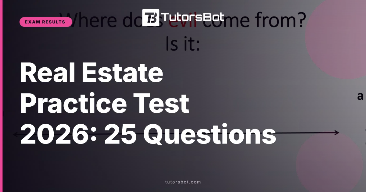 Real Estate Practice Test 2026: 25 Questions