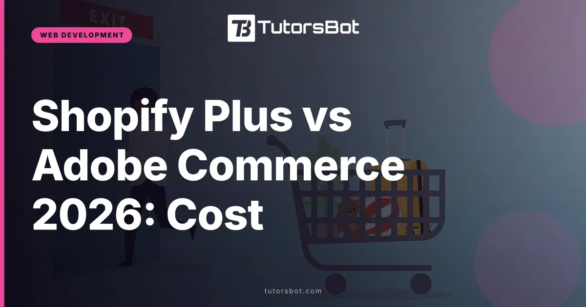 Shopify Plus vs Adobe Commerce 2026: Cost