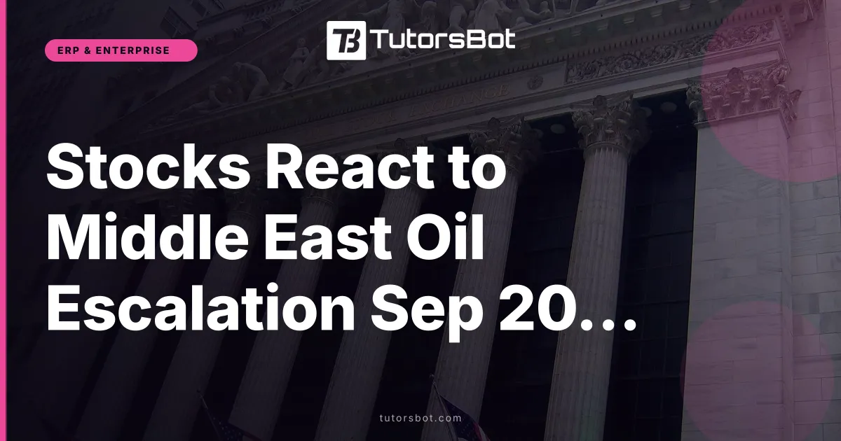 Stocks React to Middle East Oil Escalation Sep 2026
