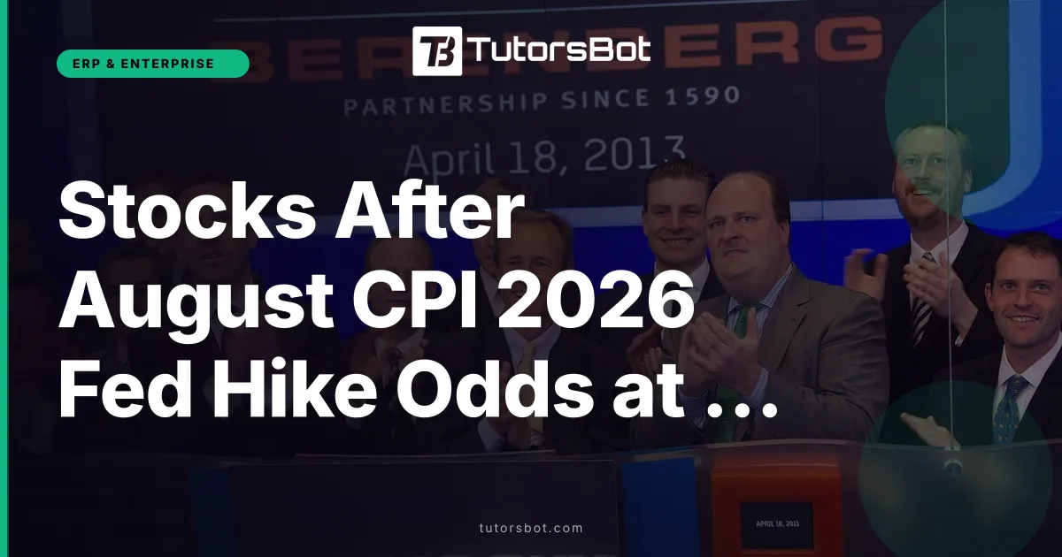 Stocks After August CPI 2026 Fed Hike Odds at 90 Percent