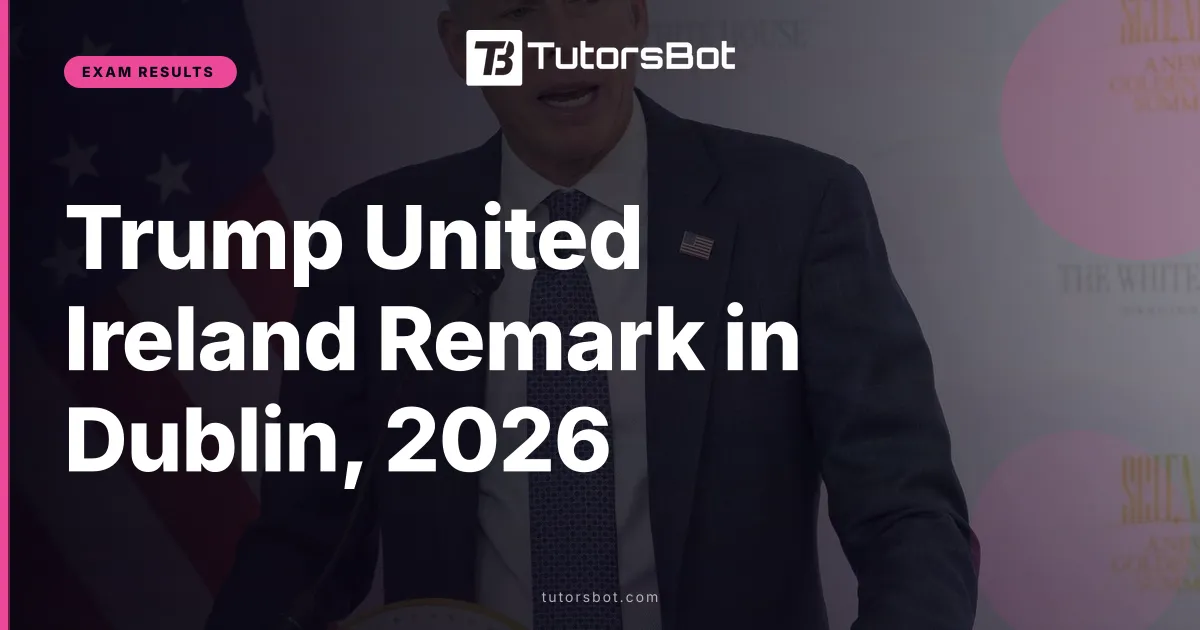 Trump United Ireland Remark in Dublin, 2026
