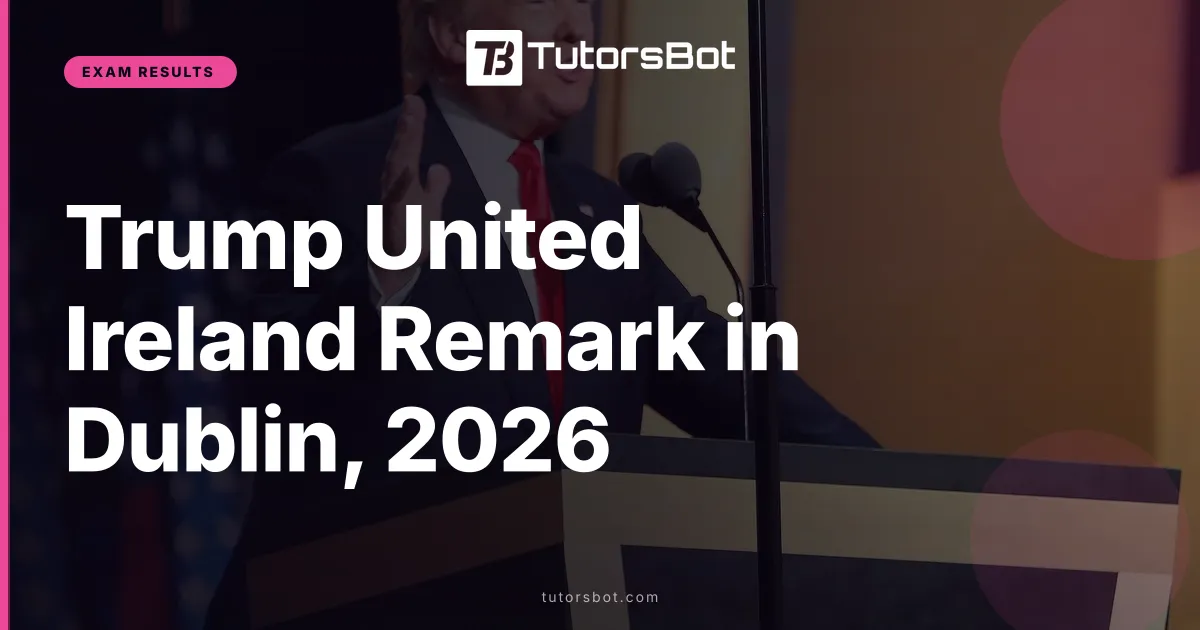 Trump United Ireland Remark in Dublin, 2026