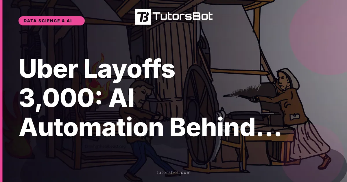 Uber Layoffs 3,000: AI Automation Behind the Cuts