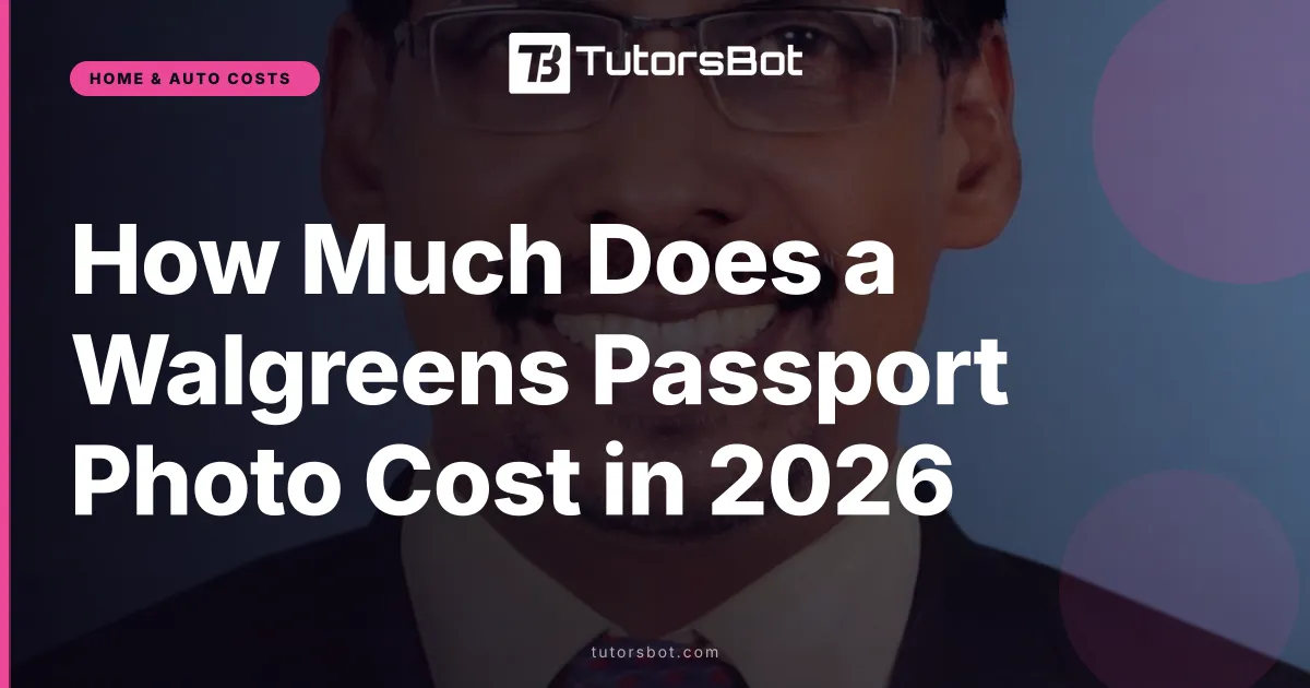 How Much Does a Walgreens Passport Photo Cost in 2026