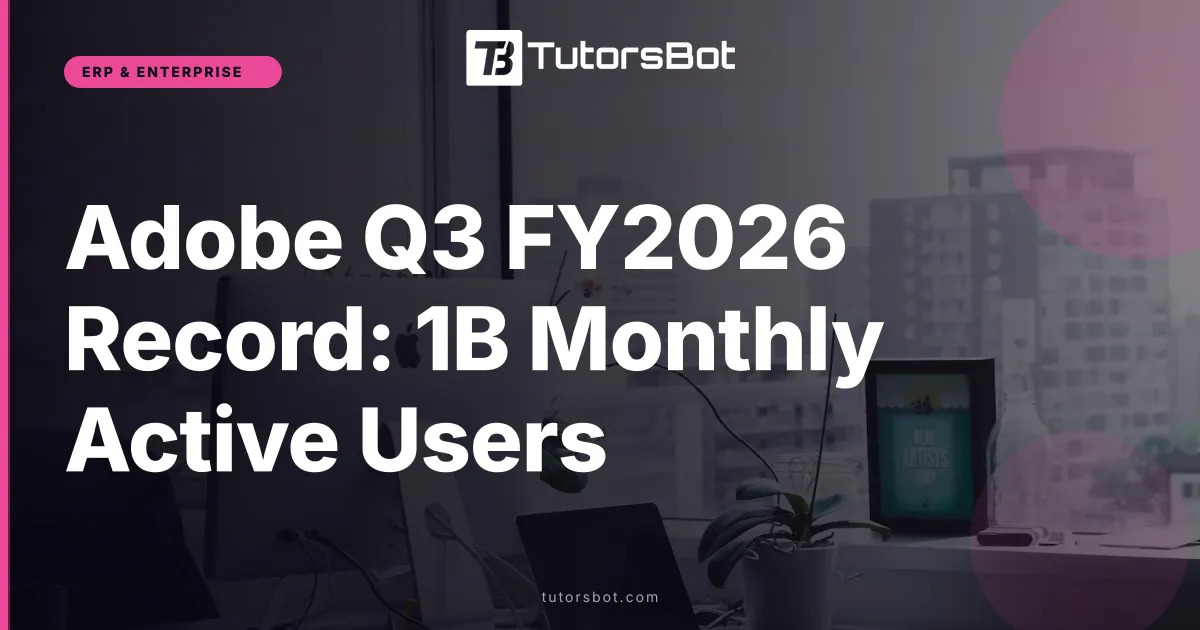 Adobe Q3 FY2026 Record: 1B Monthly Active Users
