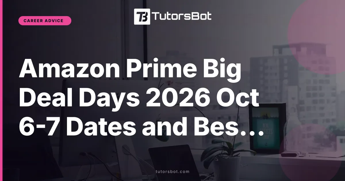 Amazon Prime Big Deal Days 2026 Oct 6-7 Dates and Best Deals