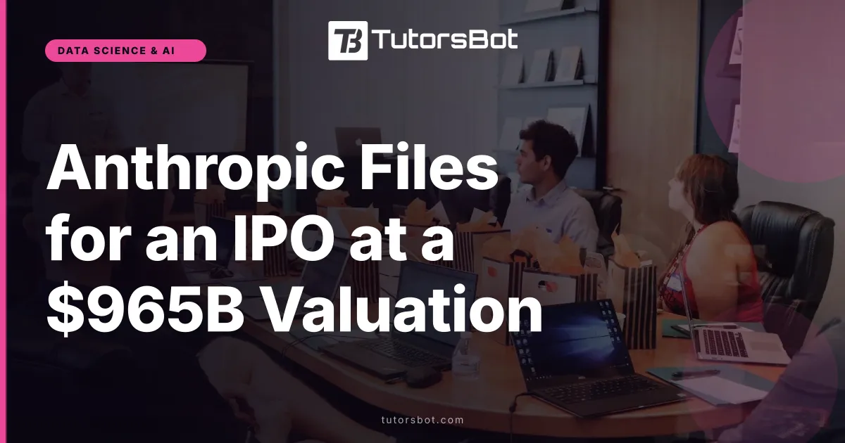 Anthropic Files for an IPO at a $965B Valuation