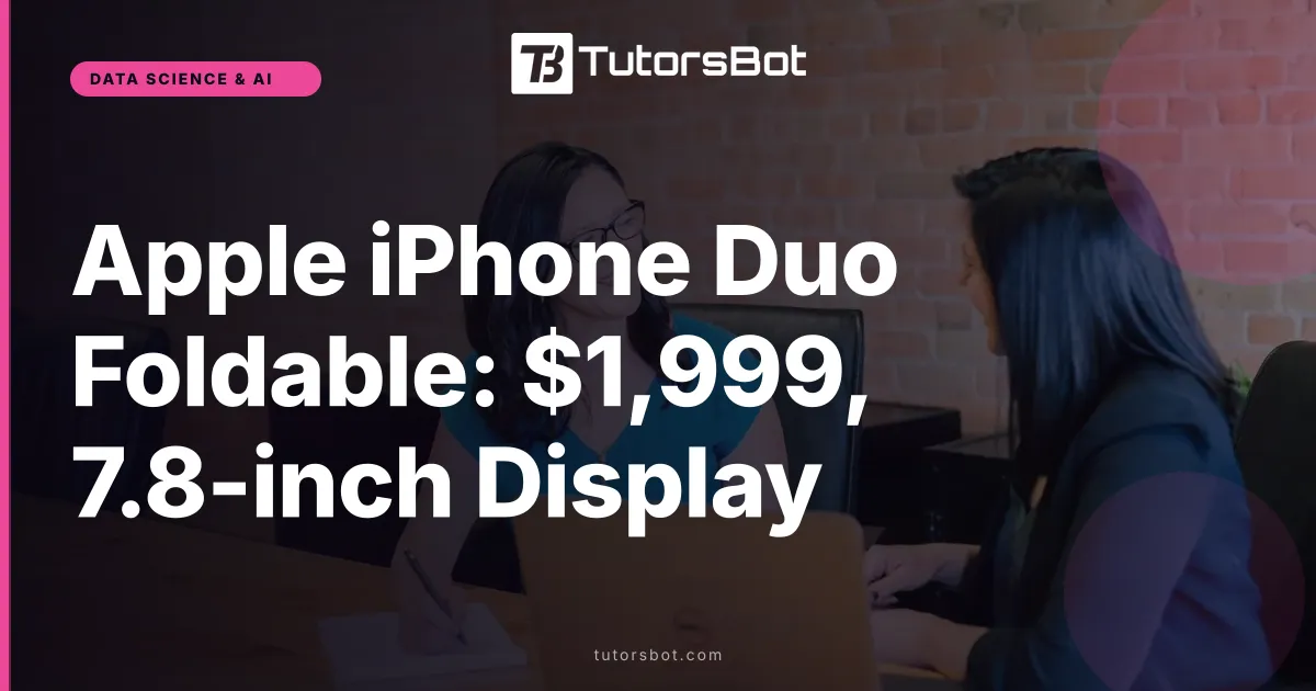 Apple iPhone Duo Foldable: $1,999, 7.8-inch Display