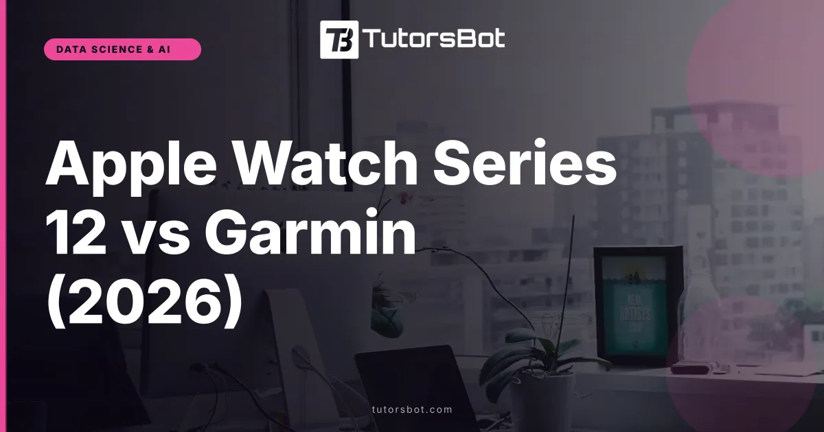 Apple Watch Series 12 vs Garmin (2026)