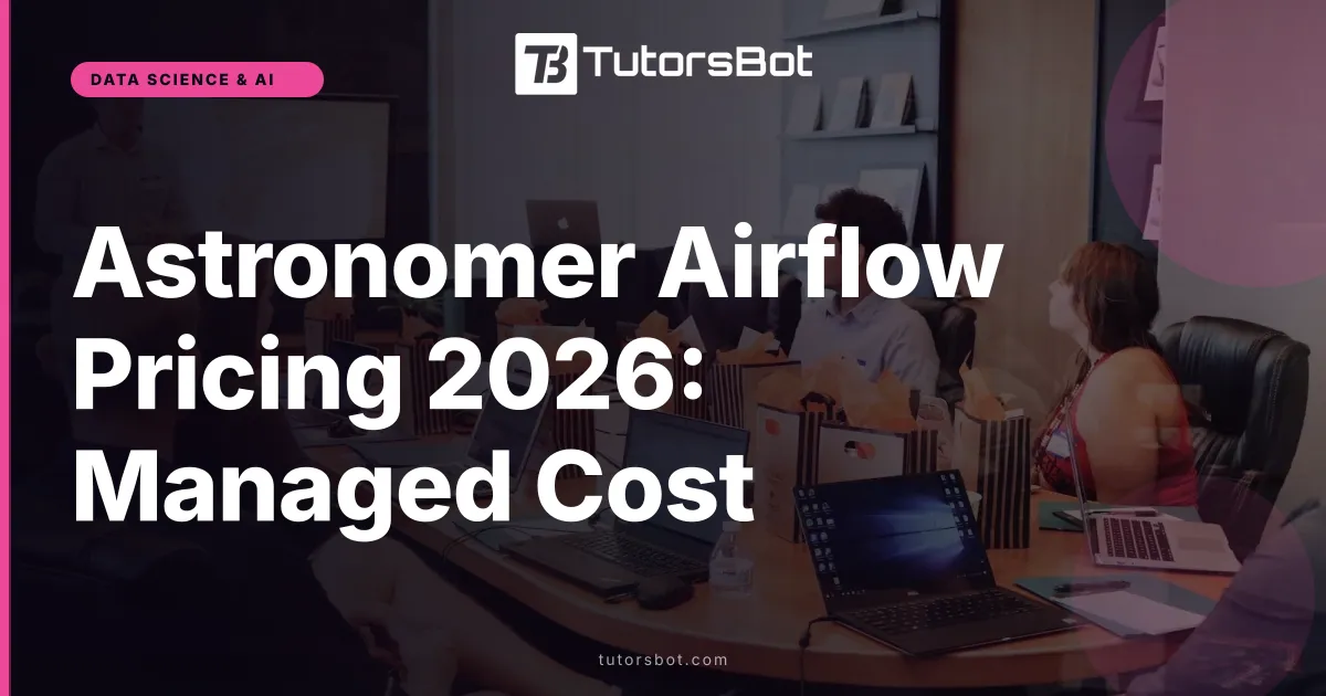 Astronomer Airflow Pricing 2026: Managed Cost