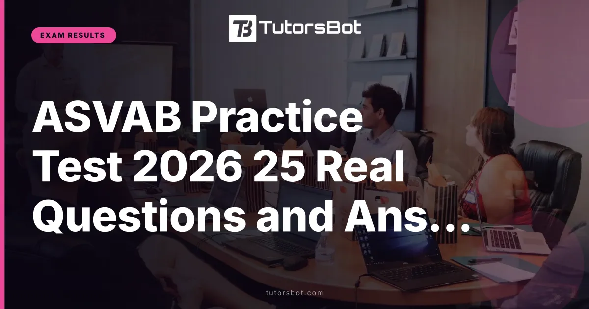 ASVAB Practice Test 2026 25 Real Questions and Answers