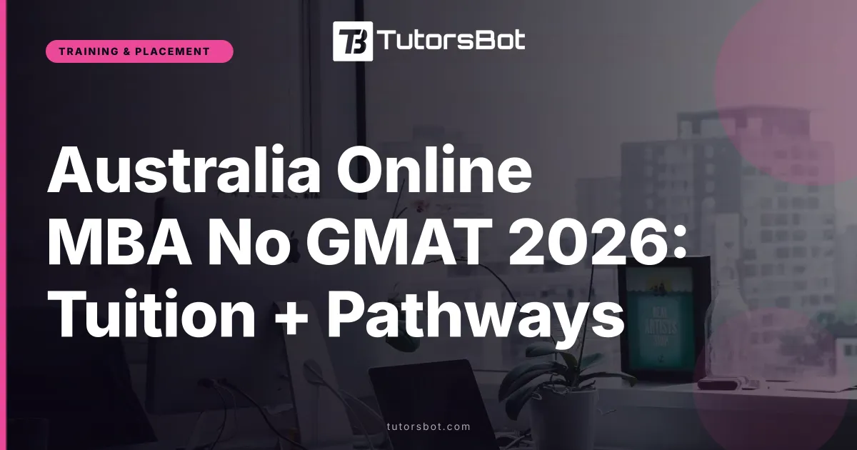 Australia Online MBA No GMAT 2026: Tuition + Pathways