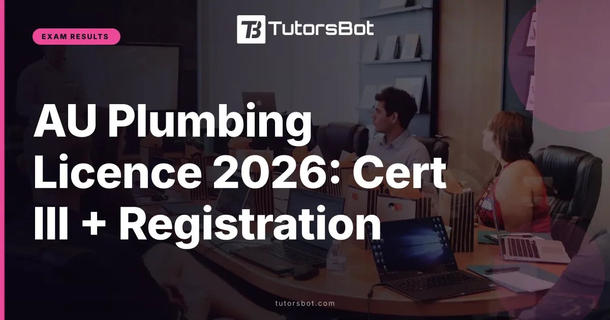 AU Plumbing Licence 2026: Cert III + Registration