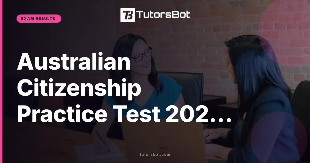 Australian Citizenship Practice Test 2026: 25 Q&A