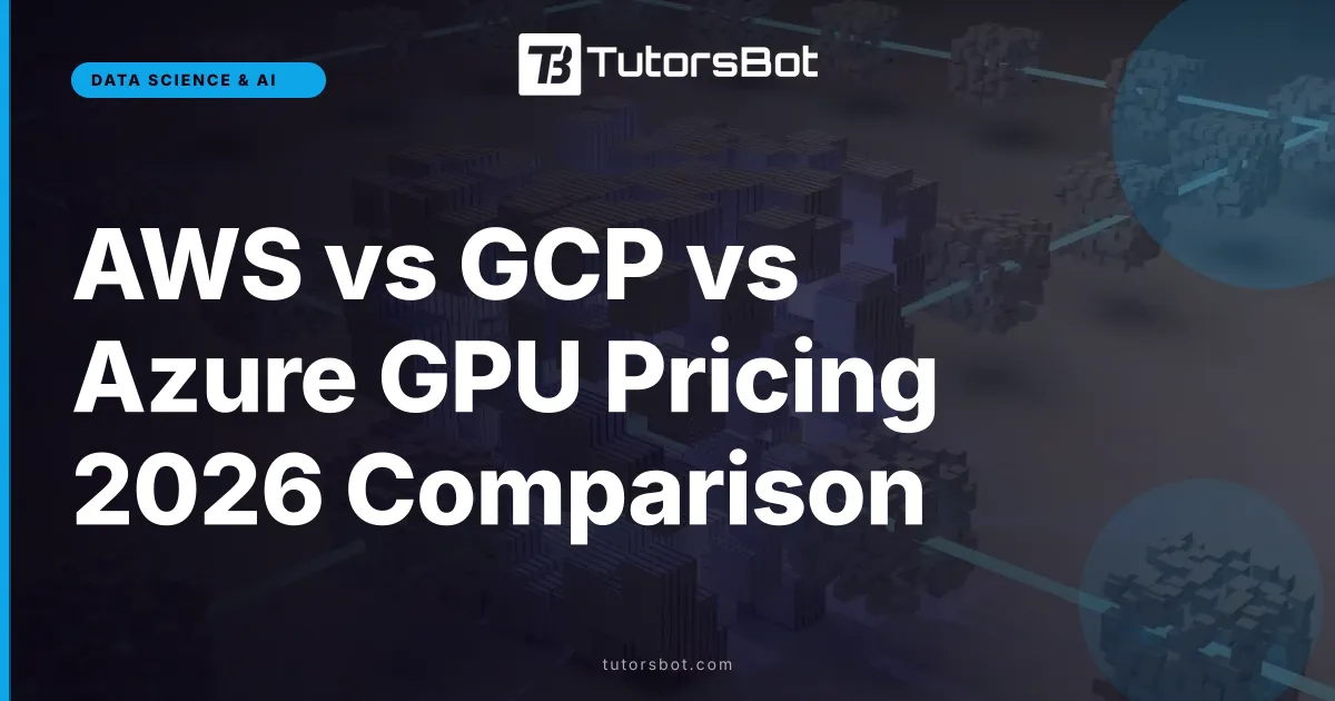 AWS vs GCP vs Azure GPU Pricing 2026 Comparison