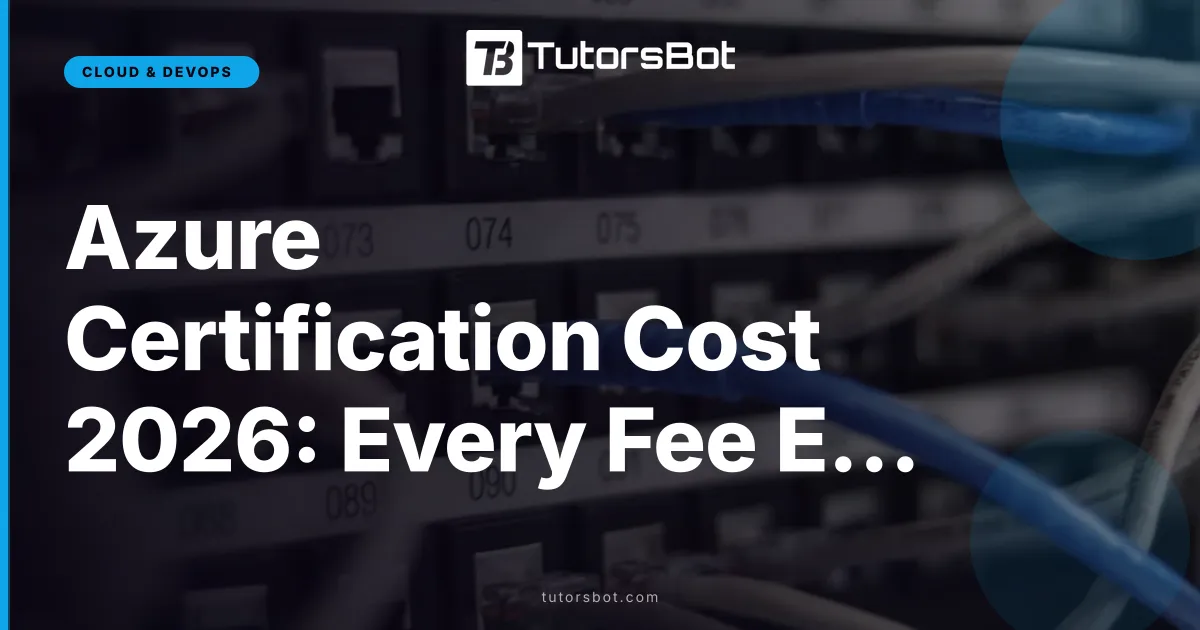 Azure Certification Cost 2026: Every Fee Explained