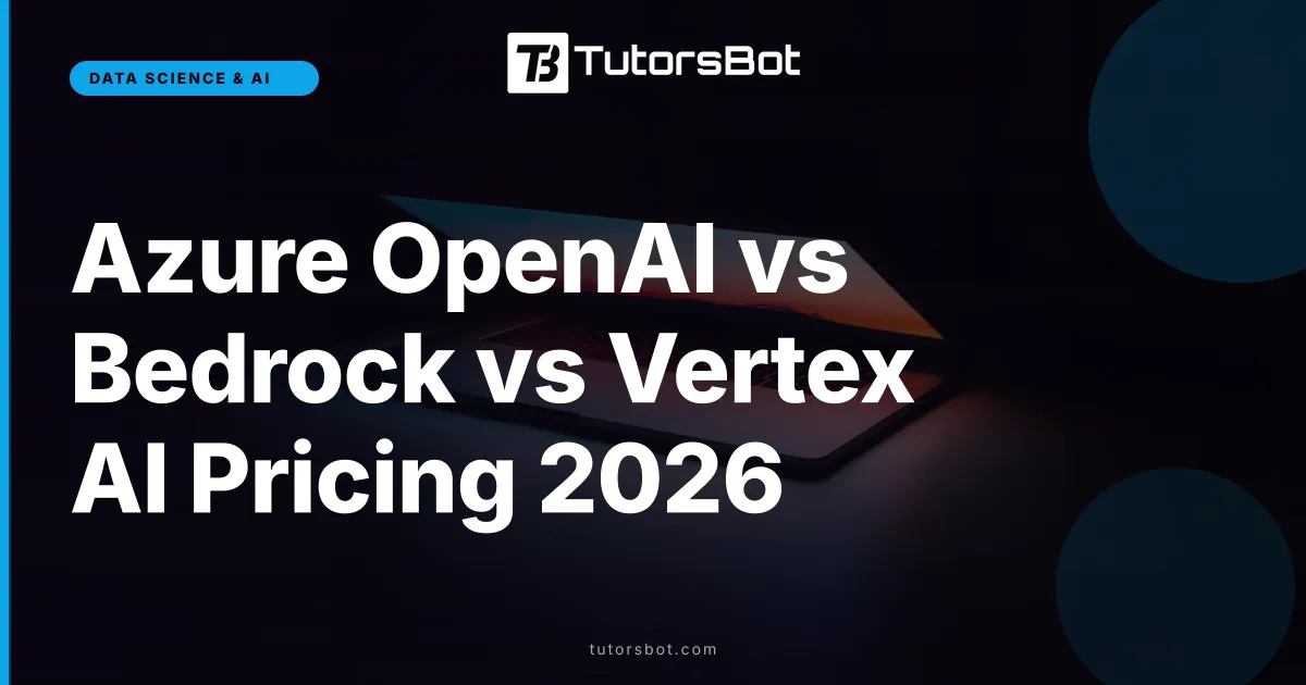 Azure OpenAI vs Bedrock vs Vertex AI Pricing 2026