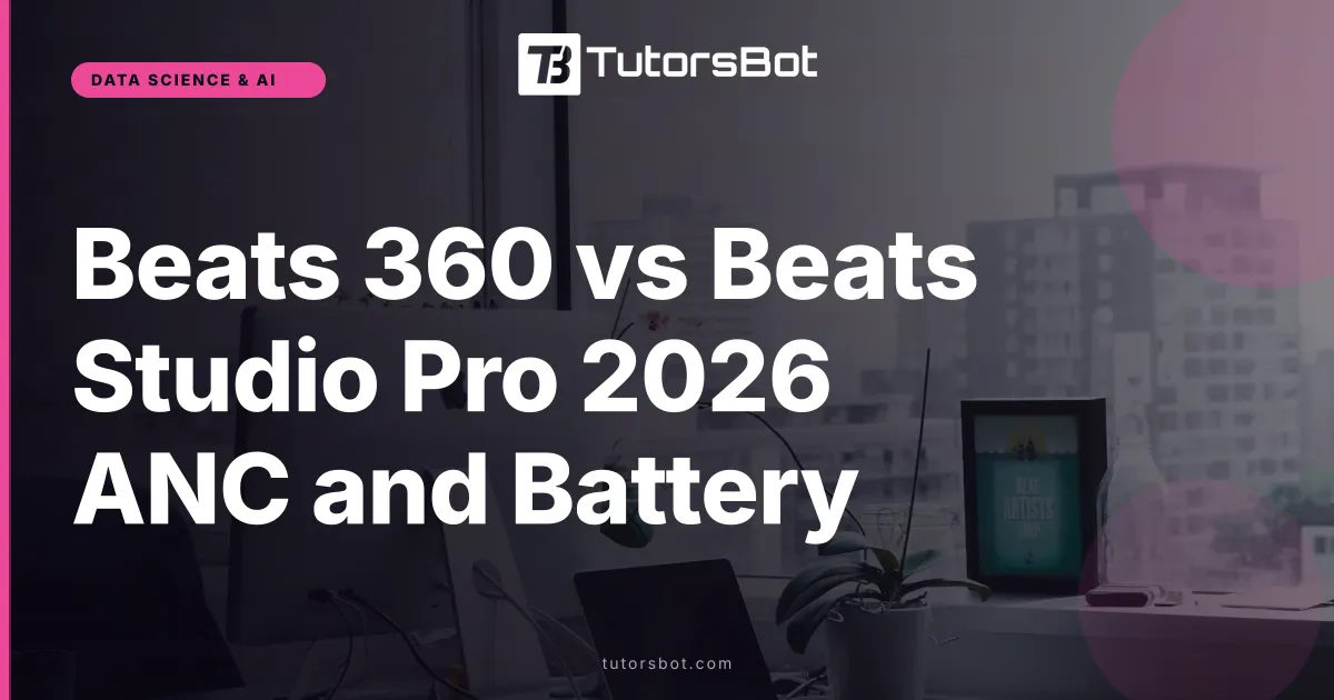 Beats 360 vs Beats Studio Pro 2026 ANC and Battery