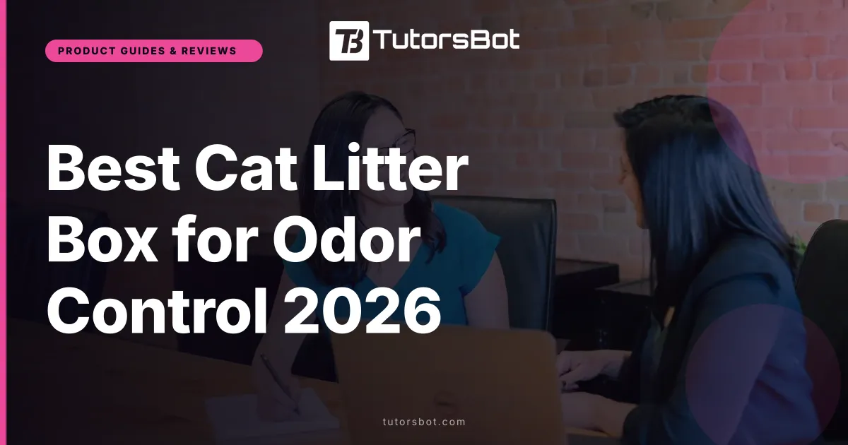 Best Cat Litter Box for Odor Control 2026
