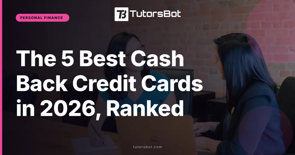 The 5 Best Cash Back Credit Cards in 2026, Ranked