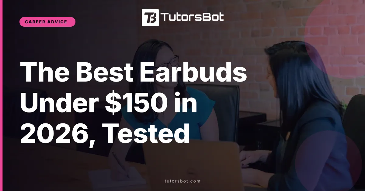 The Best Earbuds Under $150 in 2026, Tested