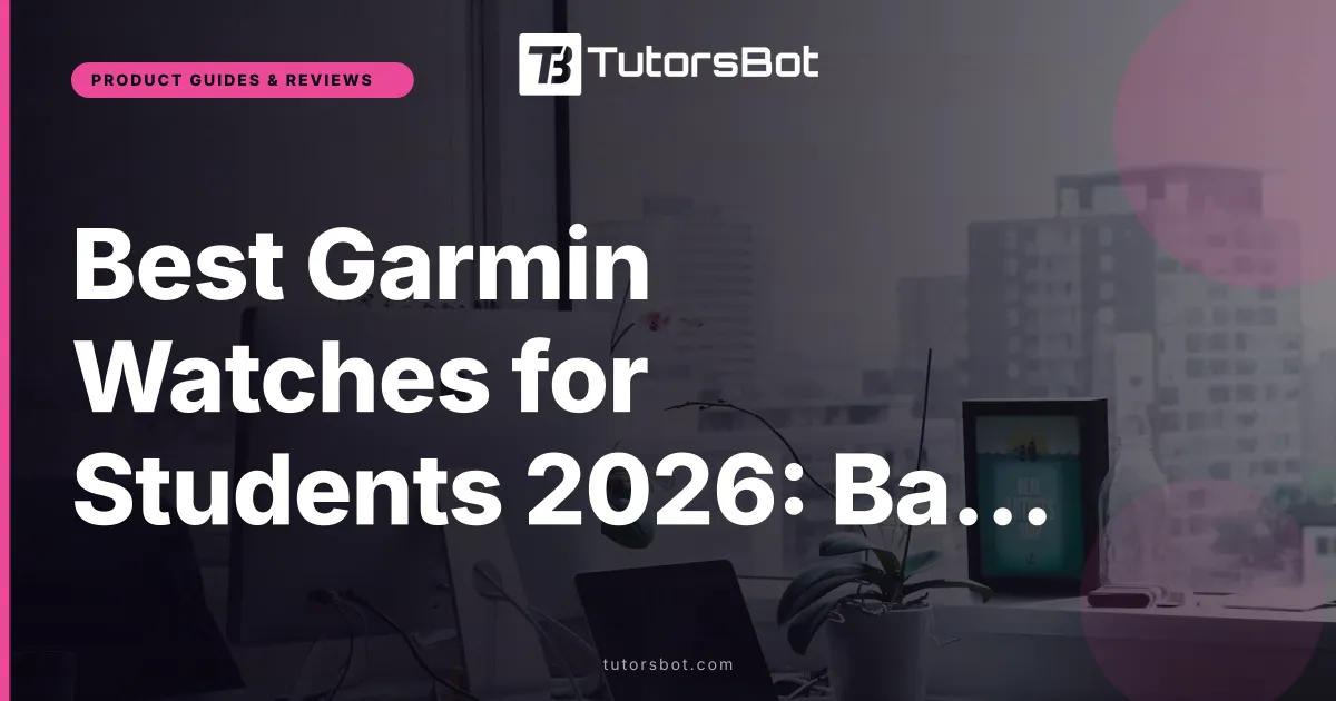 Best Garmin Watches for Students 2026: Battery, GPS, and Wellness