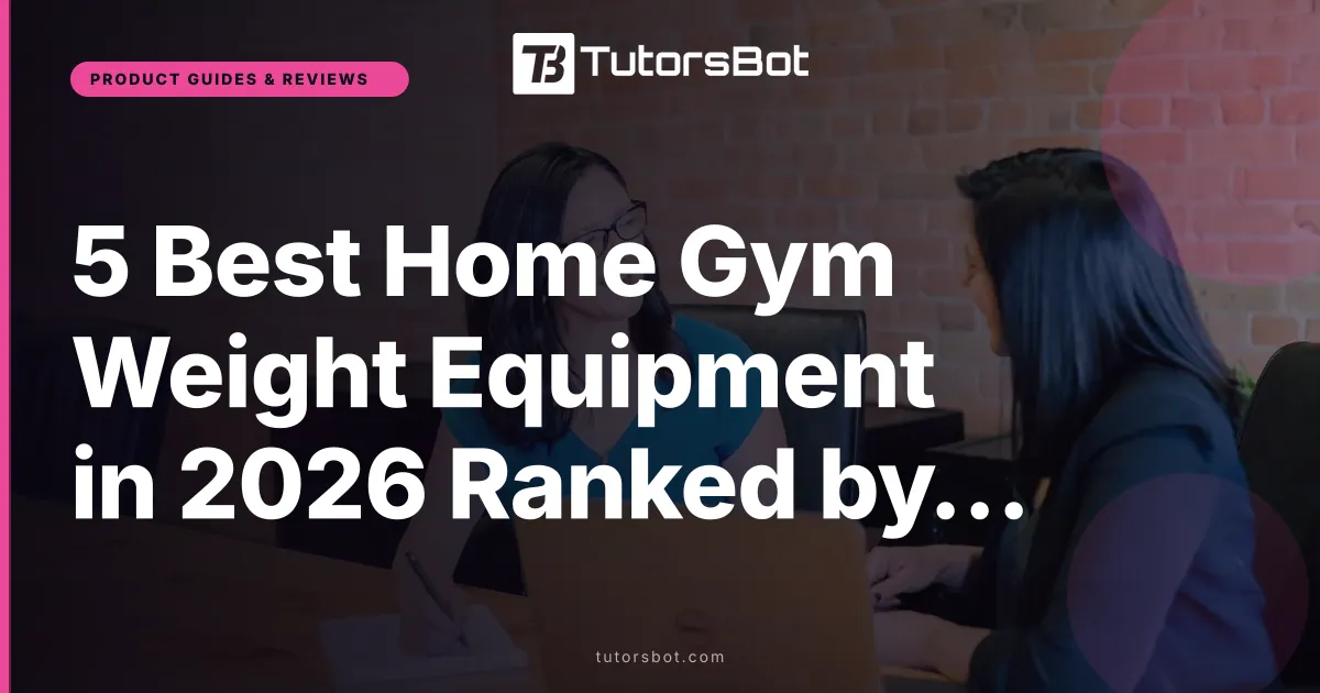 5 Best Home Gym Weight Equipment in 2026 Ranked by Value