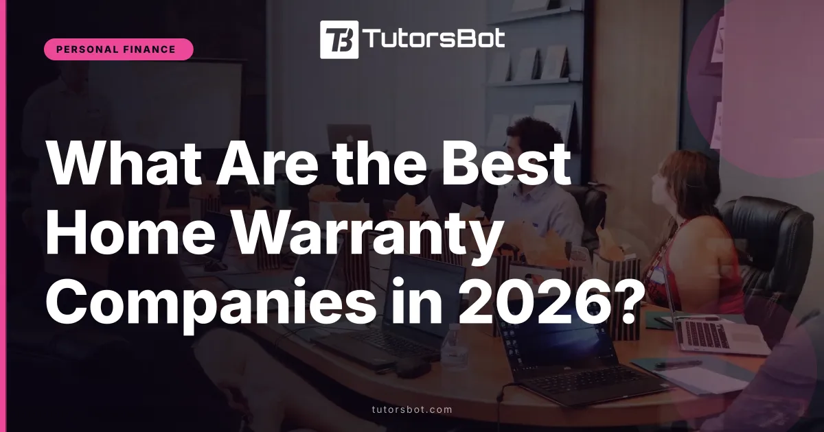 What Are the Best Home Warranty Companies in 2026?