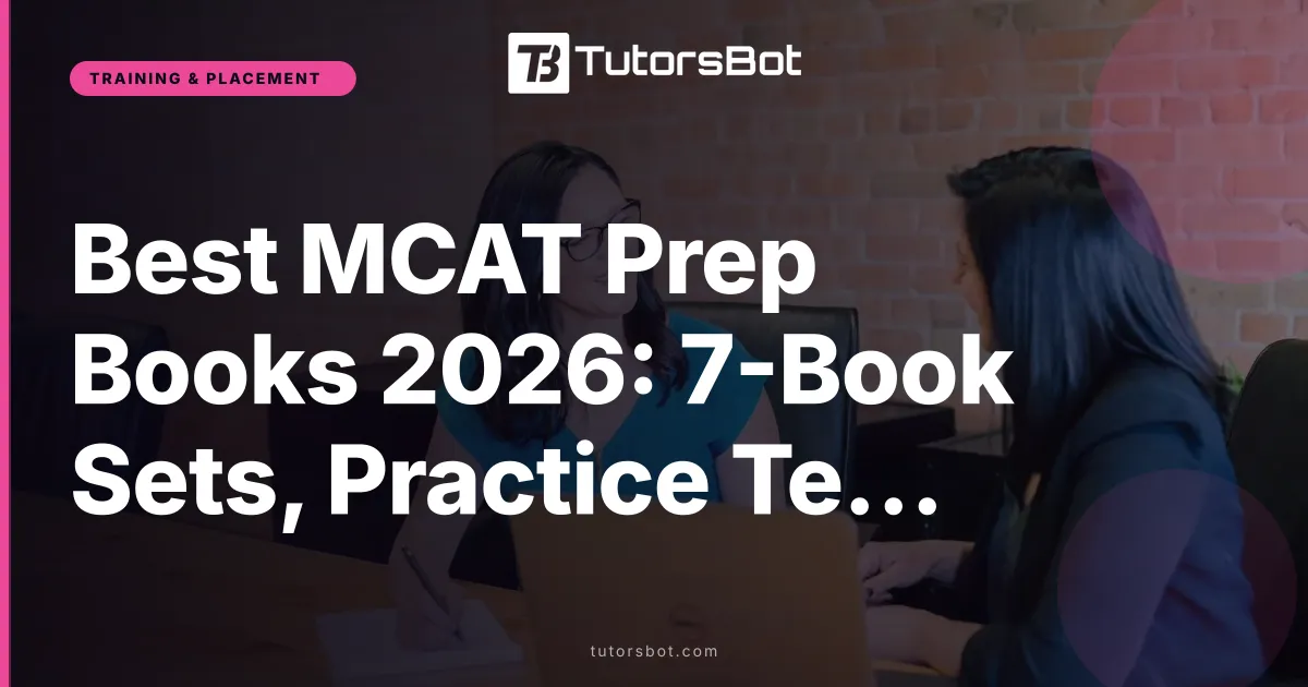 Best MCAT Prep Books 2026: 7-Book Sets, Practice Tests, and Self-Study Plans