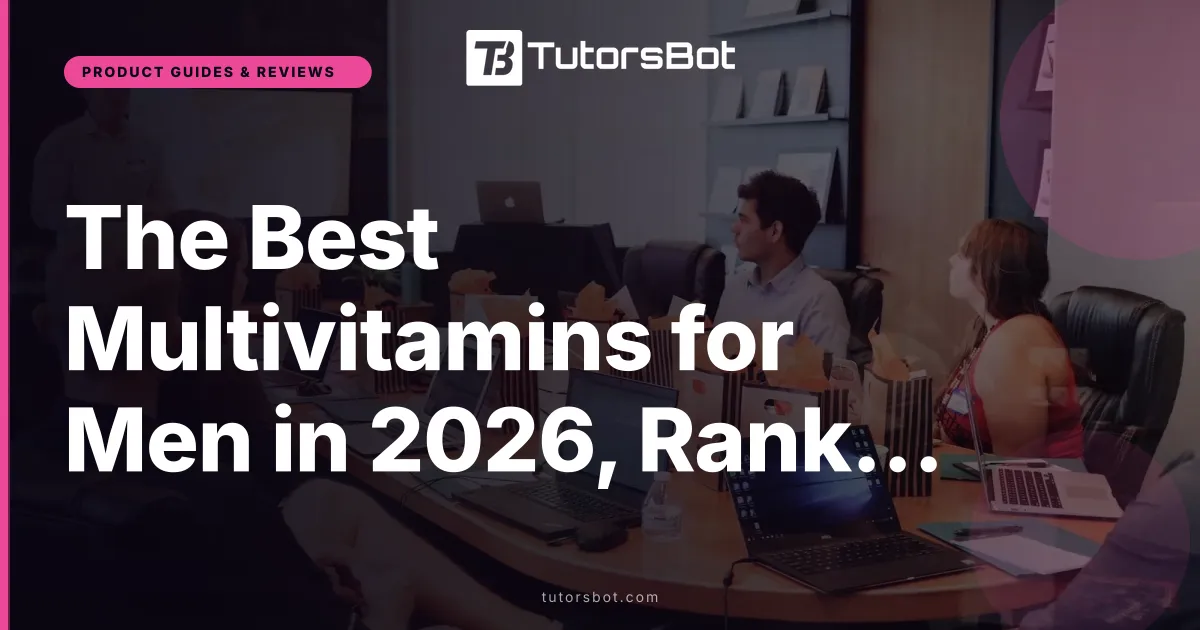The Best Multivitamins for Men in 2026, Ranked