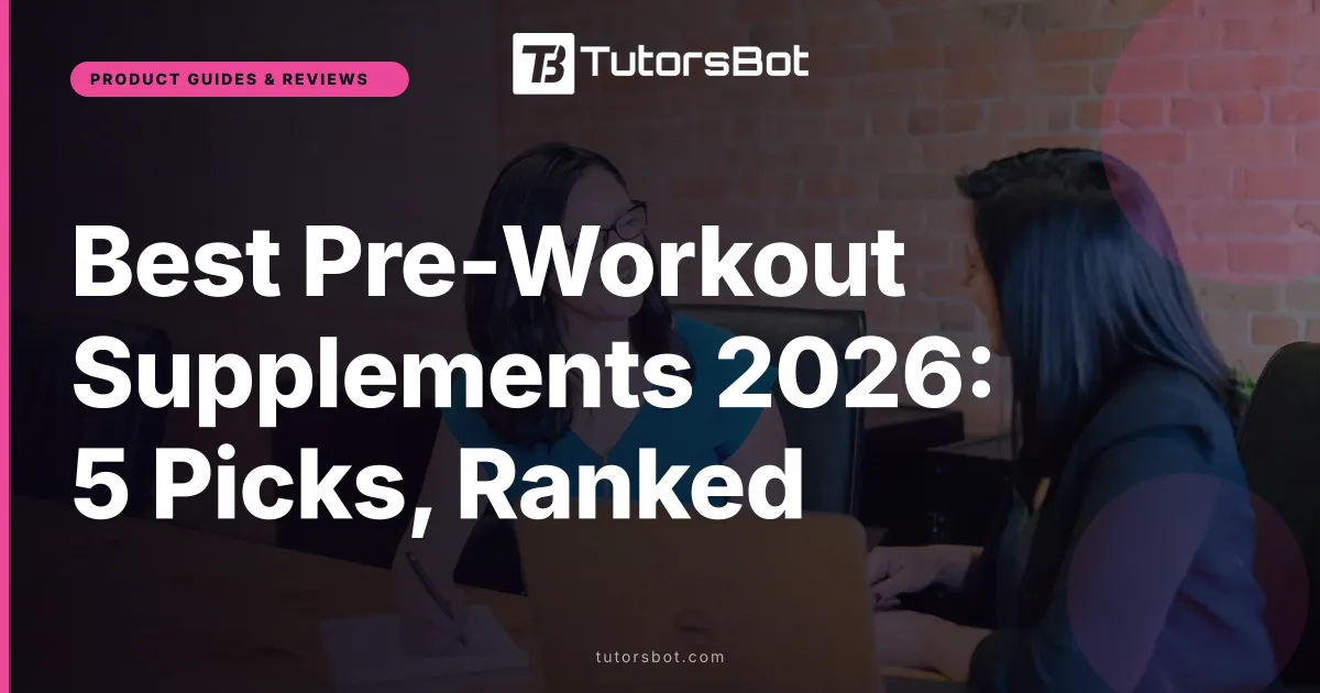 Best Pre-Workout Supplements 2026: 5 Picks, Ranked