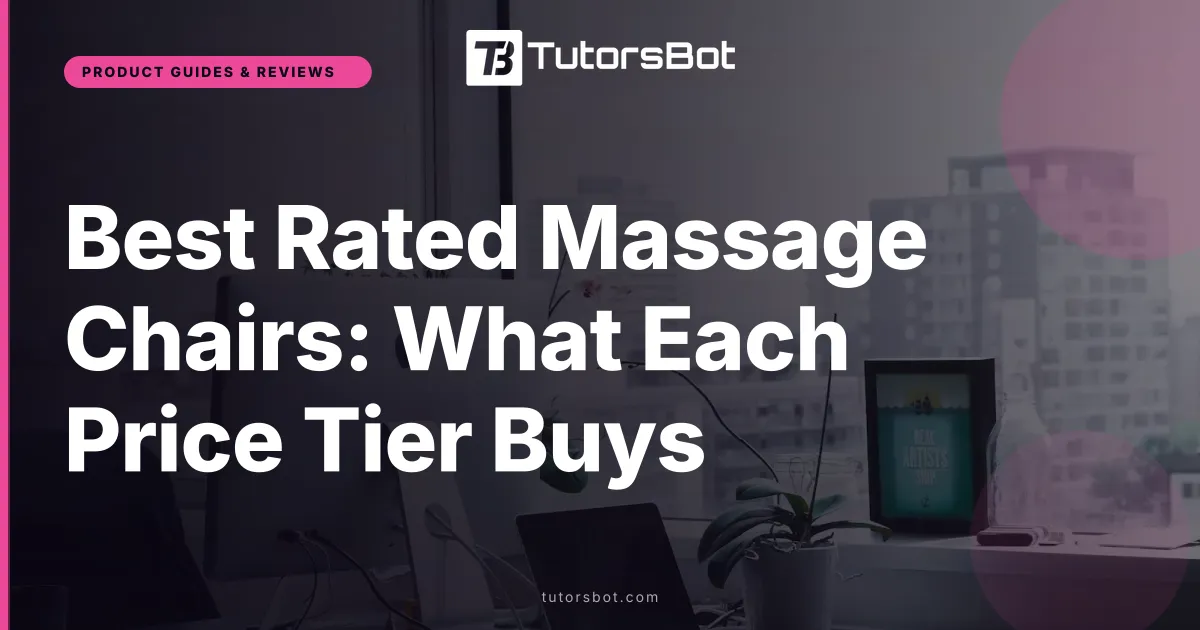 Best Rated Massage Chairs: What Each Price Tier Buys