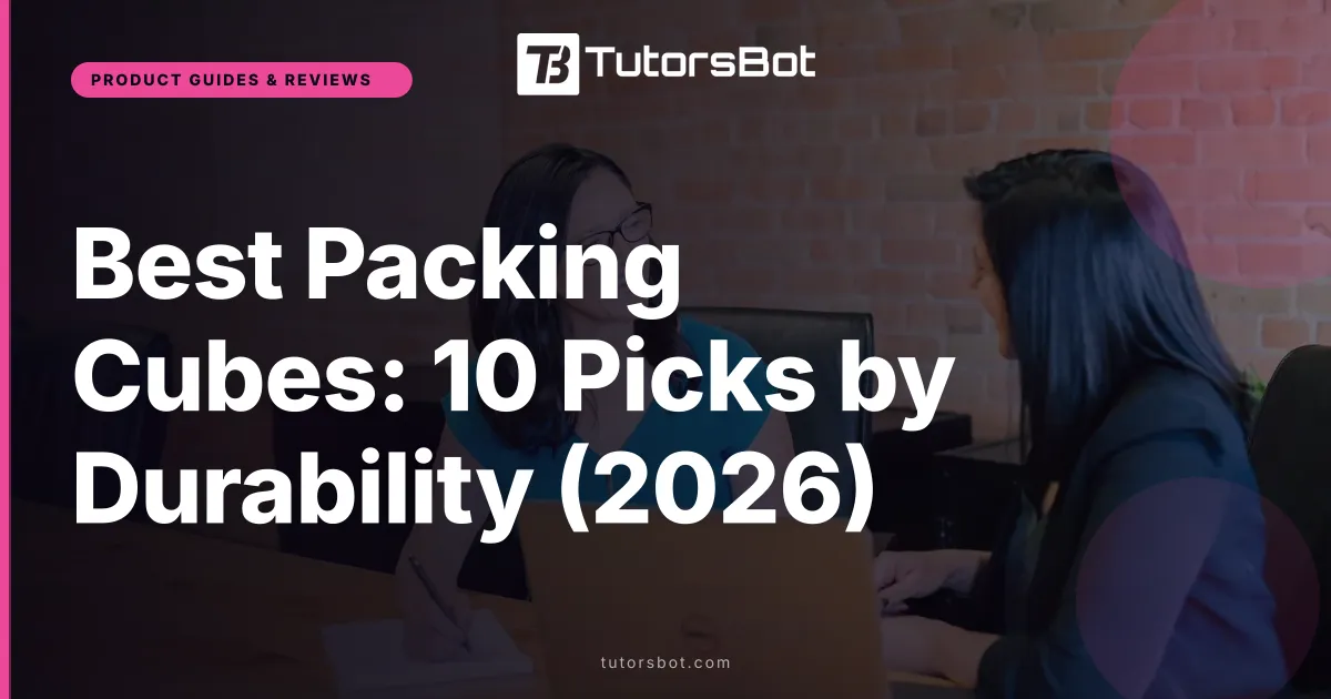 Best Packing Cubes: 10 Picks by Durability (2026)