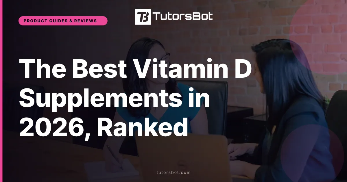 The Best Vitamin D Supplements in 2026, Ranked