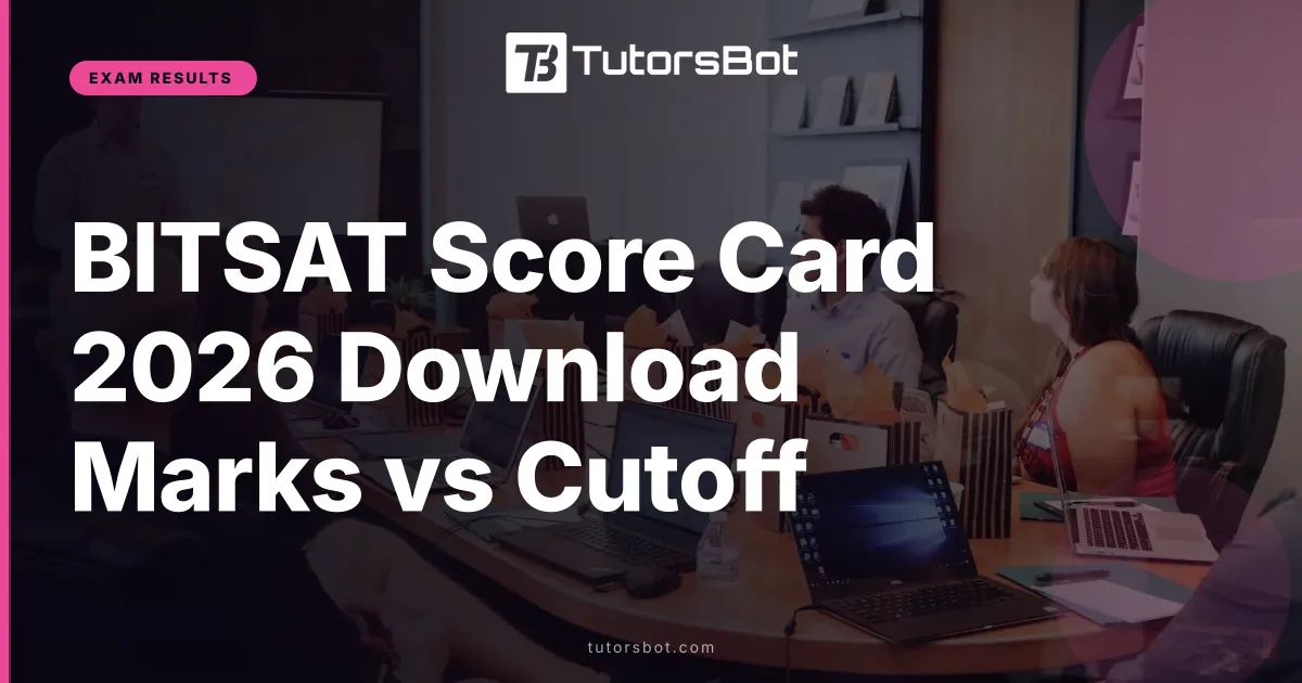 BITSAT Score Card 2026 Download Marks vs Cutoff