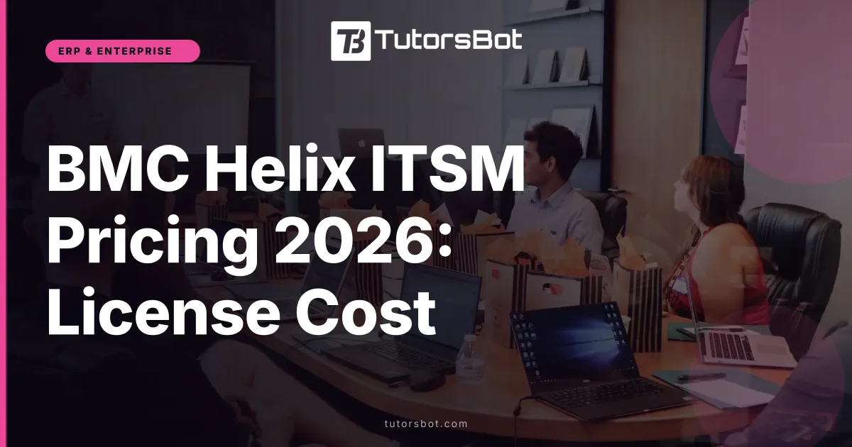 BMC Helix ITSM Pricing 2026: License Cost