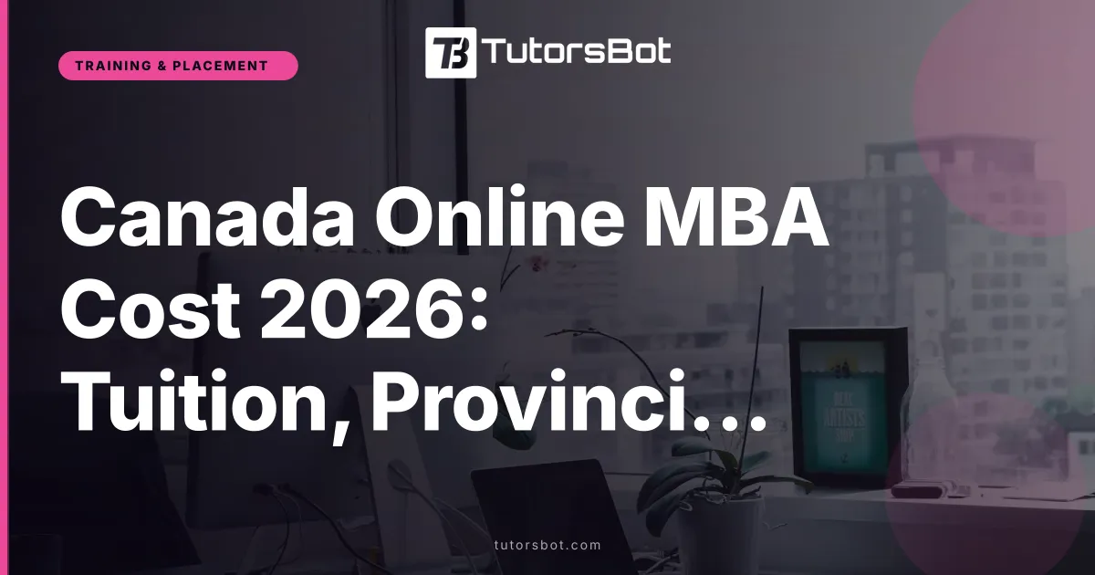 Canada Online MBA Cost 2026: Tuition, Provincial Accreditation, Express Entry Points