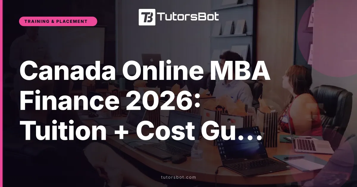 Canada Online MBA Finance 2026: Tuition + Cost Guide