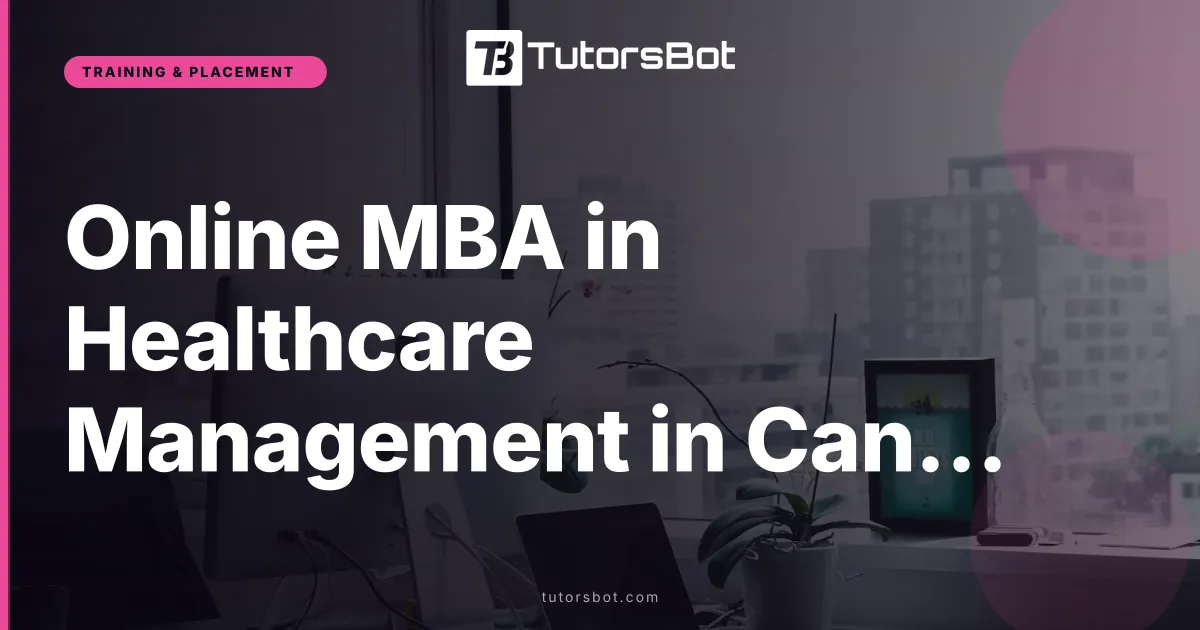 Online MBA in Healthcare Management in Canada: Costs