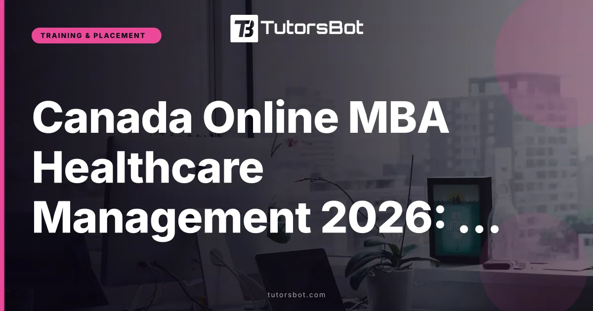 Canada Online MBA Healthcare Management 2026: Costs