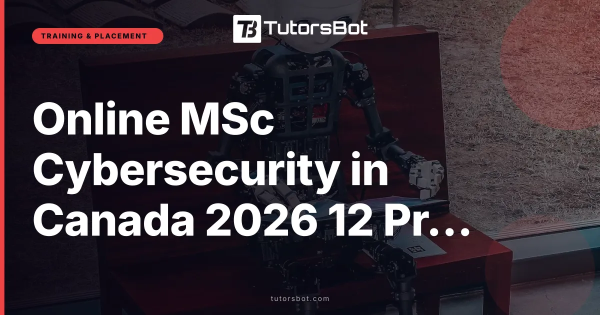 Online MSc Cybersecurity in Canada 2026 12 Programs