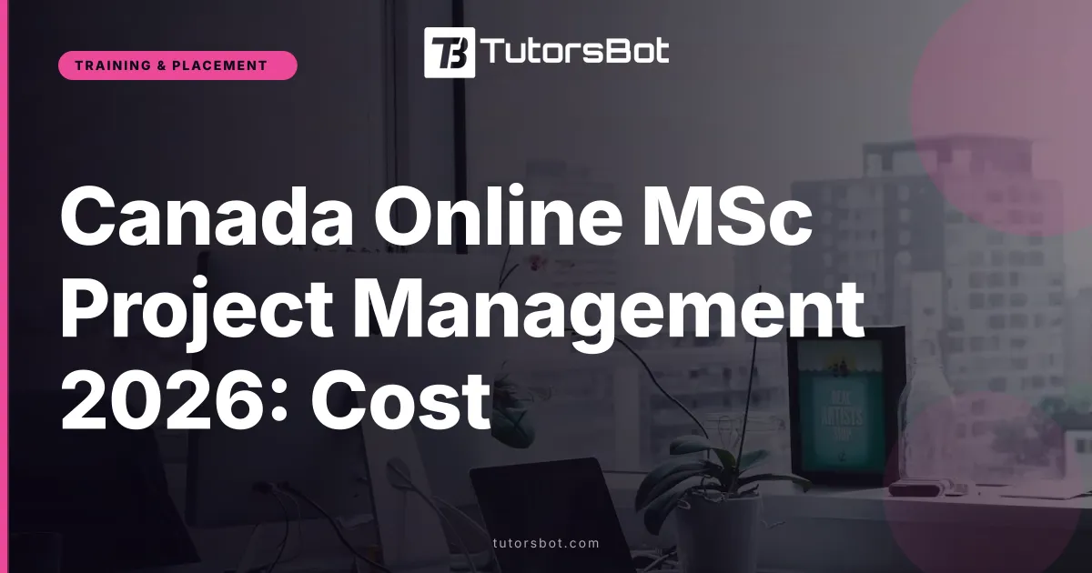 Canada Online MSc Project Management 2026: Cost