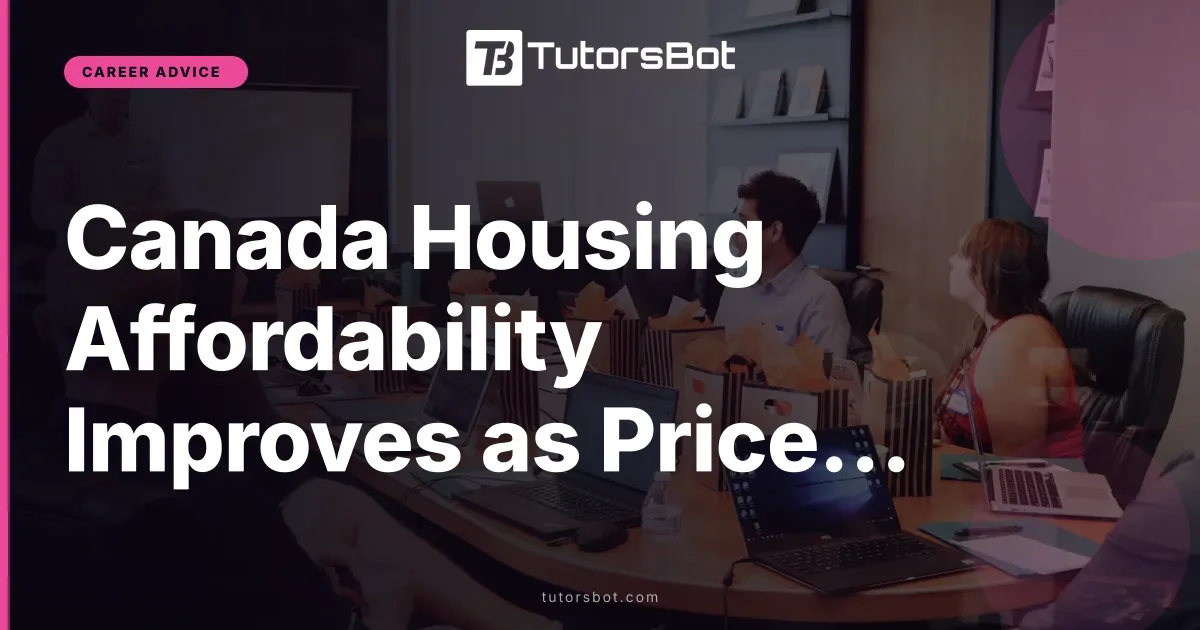 Canada Housing Affordability Improves as Prices Fall