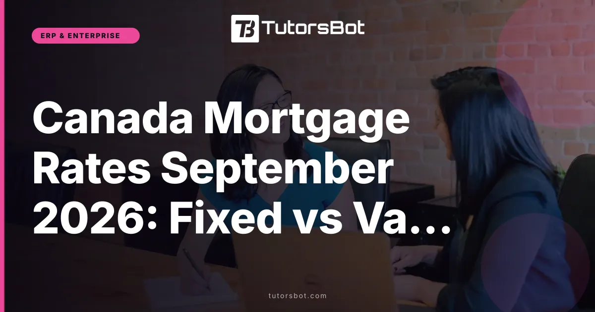 Canada Mortgage Rates September 2026: Fixed vs Variable