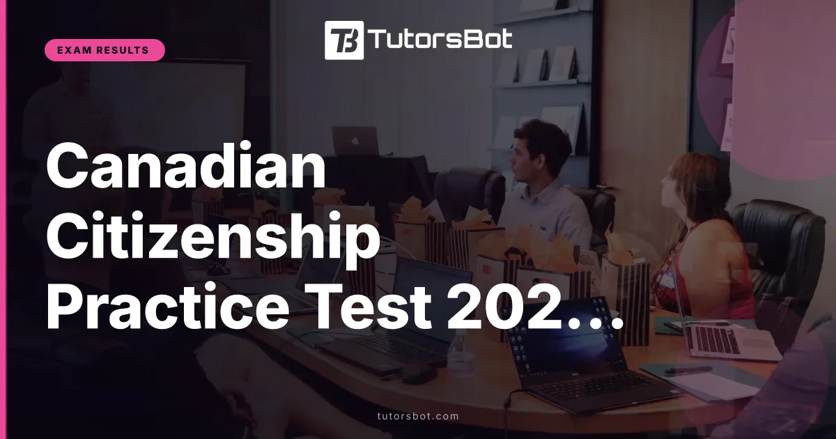 Canadian Citizenship Practice Test 2026: 25 Q&A
