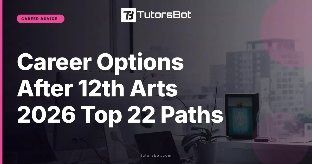 Career Options After 12th Arts 2026 Top 22 Paths