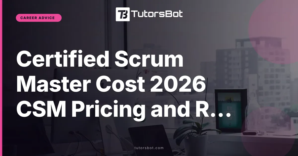 Certified Scrum Master Cost 2026 CSM Pricing and ROI